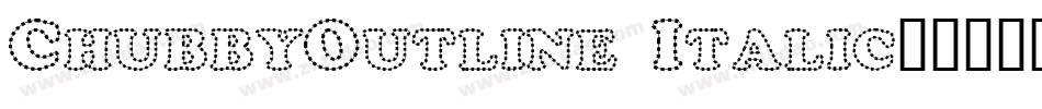 ChubbyOutline Italic字体转换